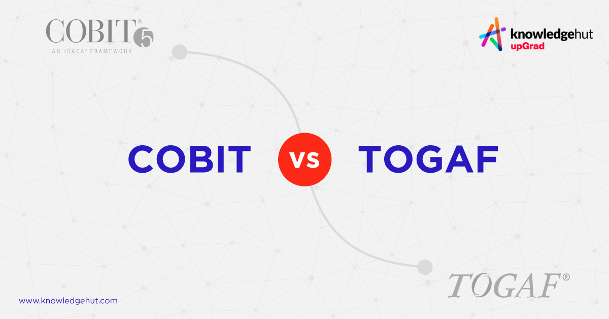 Cobit Vs Togaf Which One Is Better In