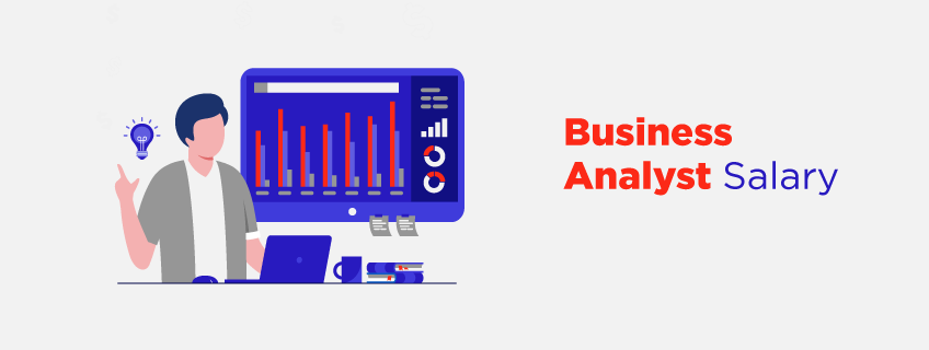 Business Analyst Salary for Freshers and Experienced in 2023