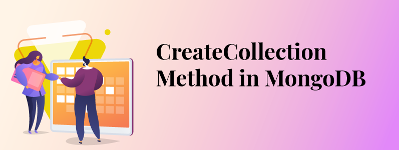 How to use the CreateCollection Method in MongoDB