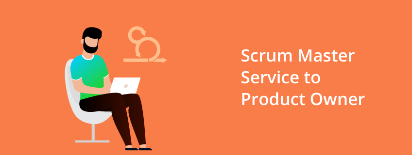 How Does the Scrum Master Serve the Product Owner?