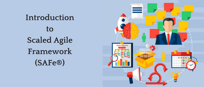 Introduction to Scaled Agile Framework (SAFe®)