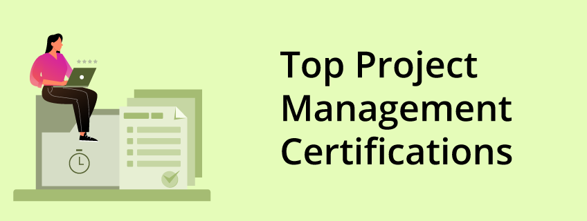 Top Project Management Certifications In 2021