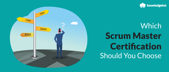 CSM, PSM, SSM, SASM - What Scrum Master Course Do I Choose?