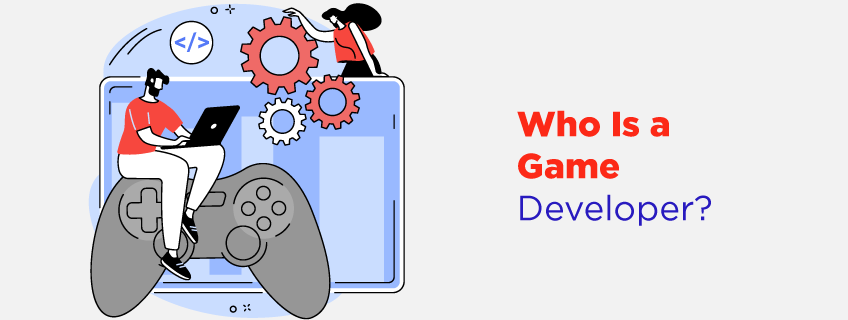 What Is a Game Developer (and How Do I Become One)?