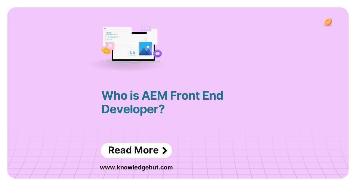 Aem front end developer salary skills responsibilities