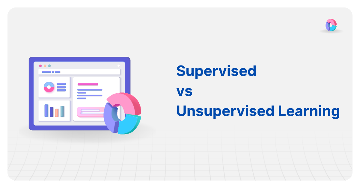 Supervised Vs Unsupervised Learning Whats The Difference