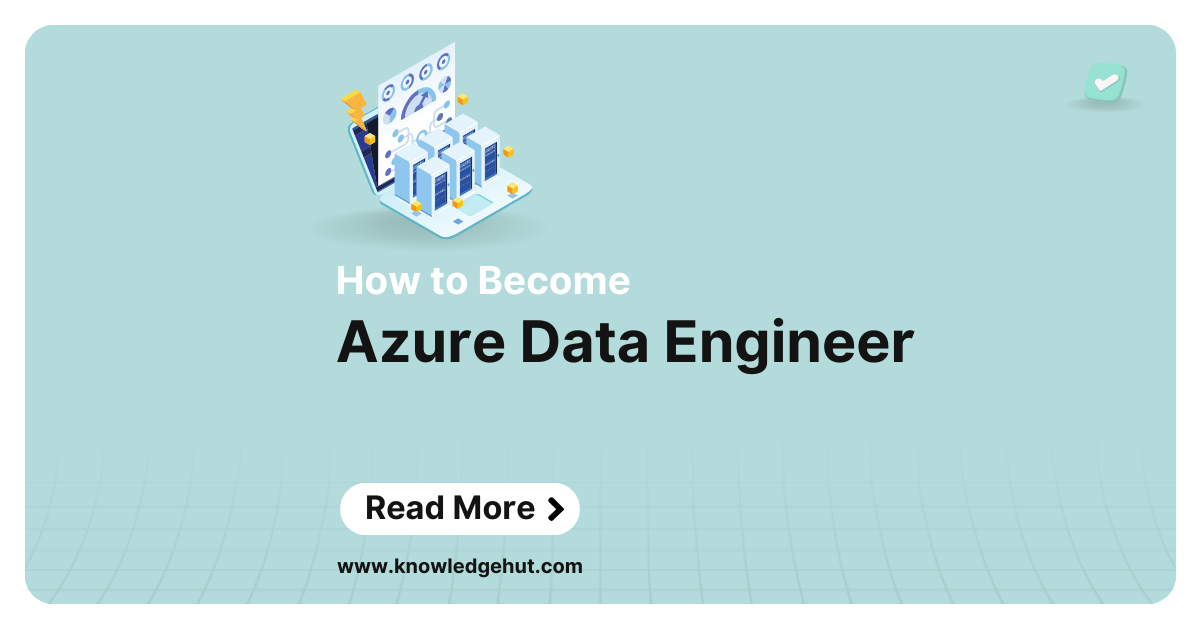 How to Become an Azure Data Engineer? 2024 Roadmap