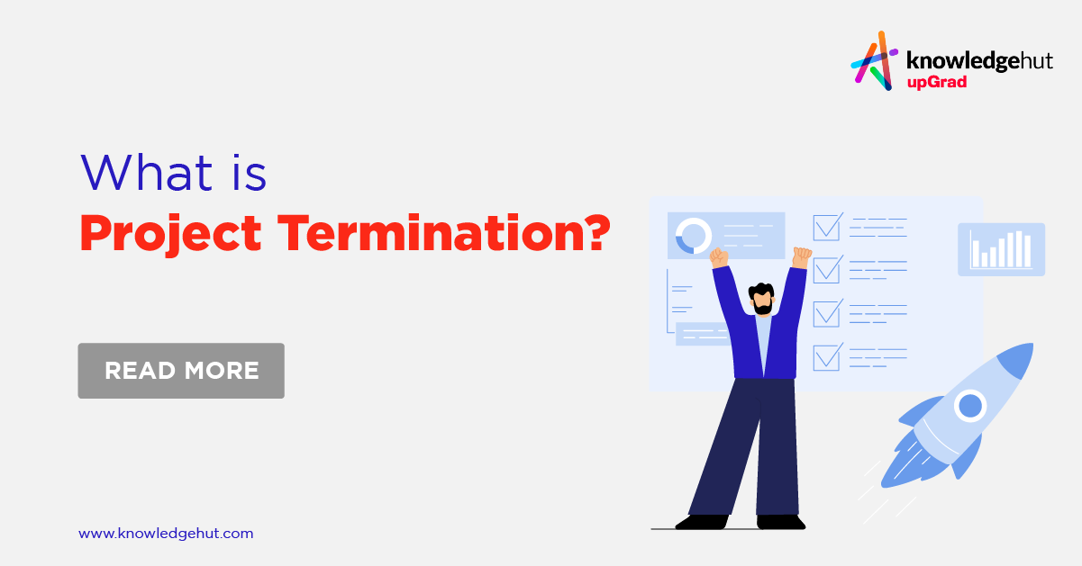 what-is-project-termination-types-importance-process