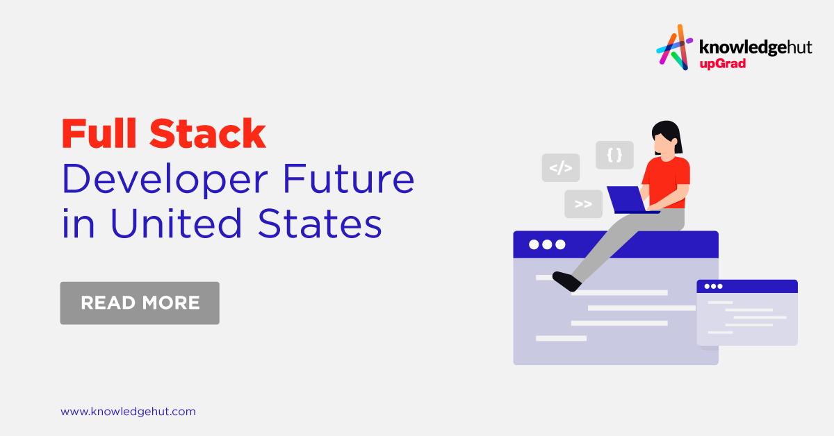 Full Stack Developer Future In United States