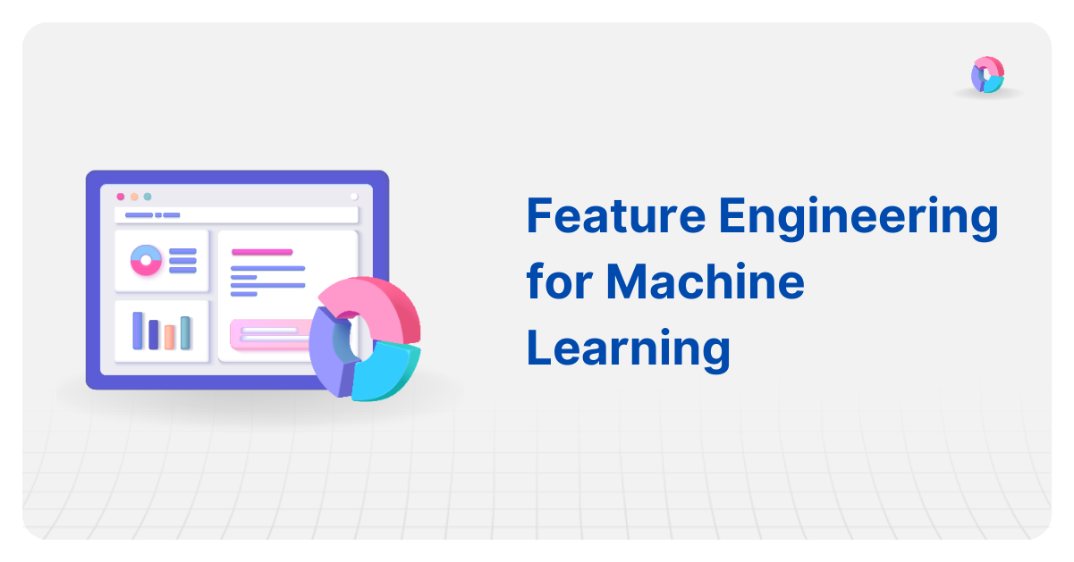 Feature Engineering For Machine Learning