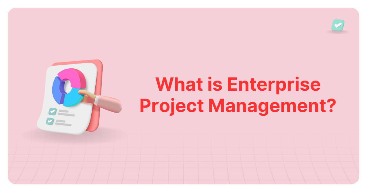 Enterprise Project Management: What is it?