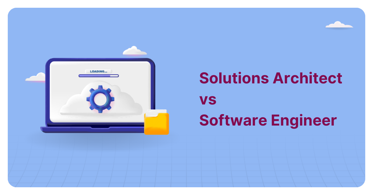 Solutions Architect vs Software Engineer
