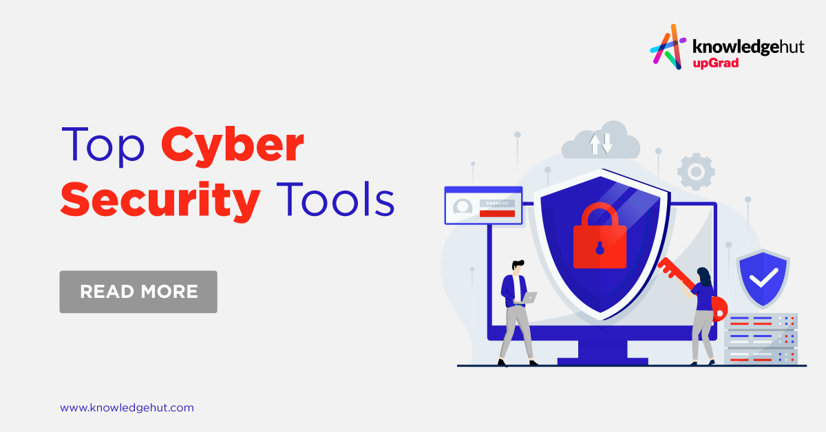  Top 10 Cyber Security Tools You Must Know To Be A Pro