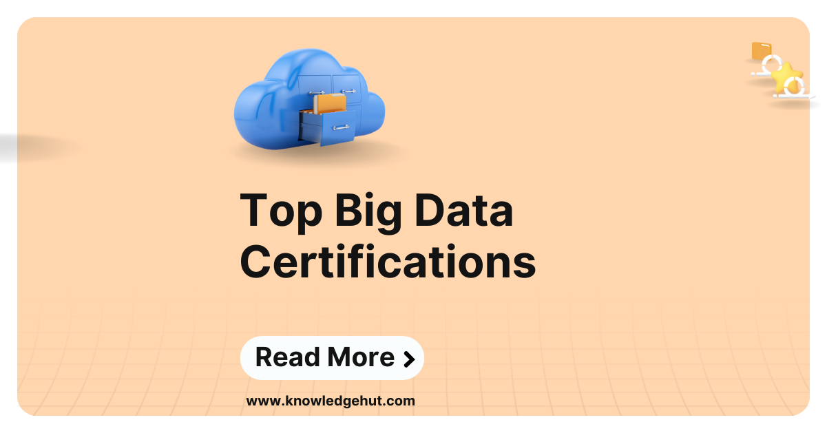 Top Big Data Certifications : Best Big Data Certifications in 2024 – VNJQN
