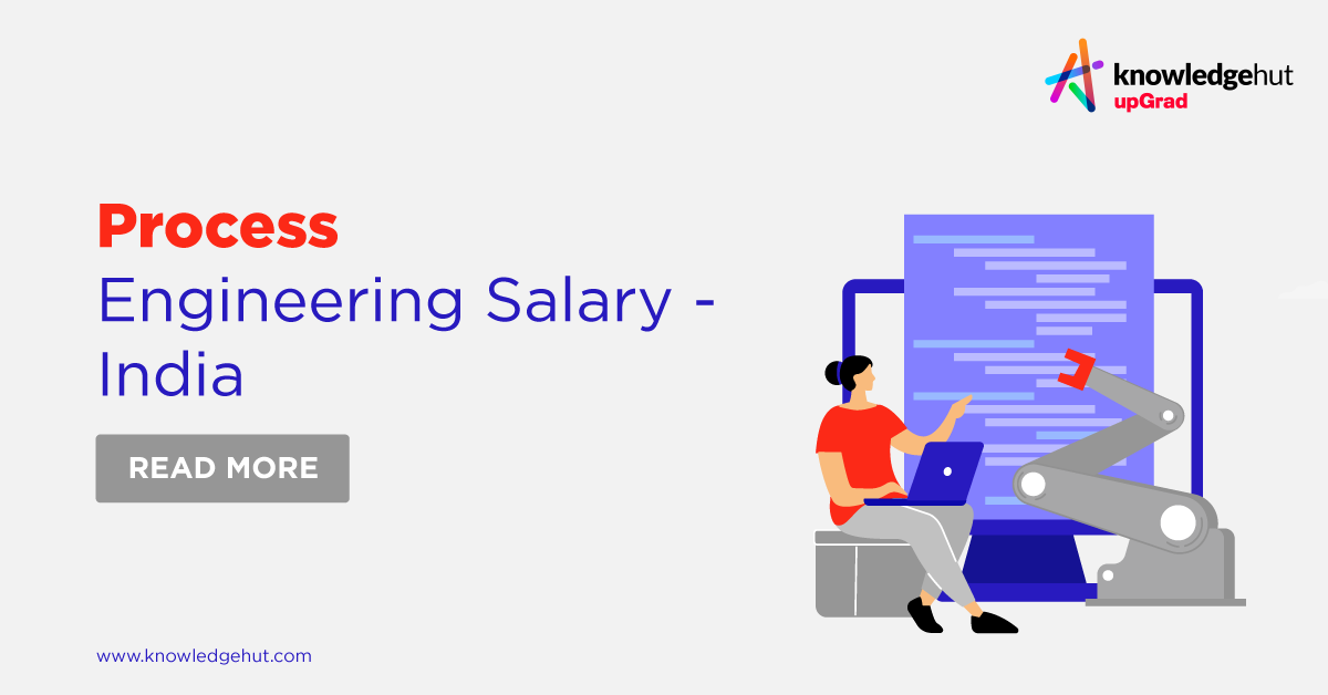 Process Engineer Salary in 2024 Based on Skills, Place, Company