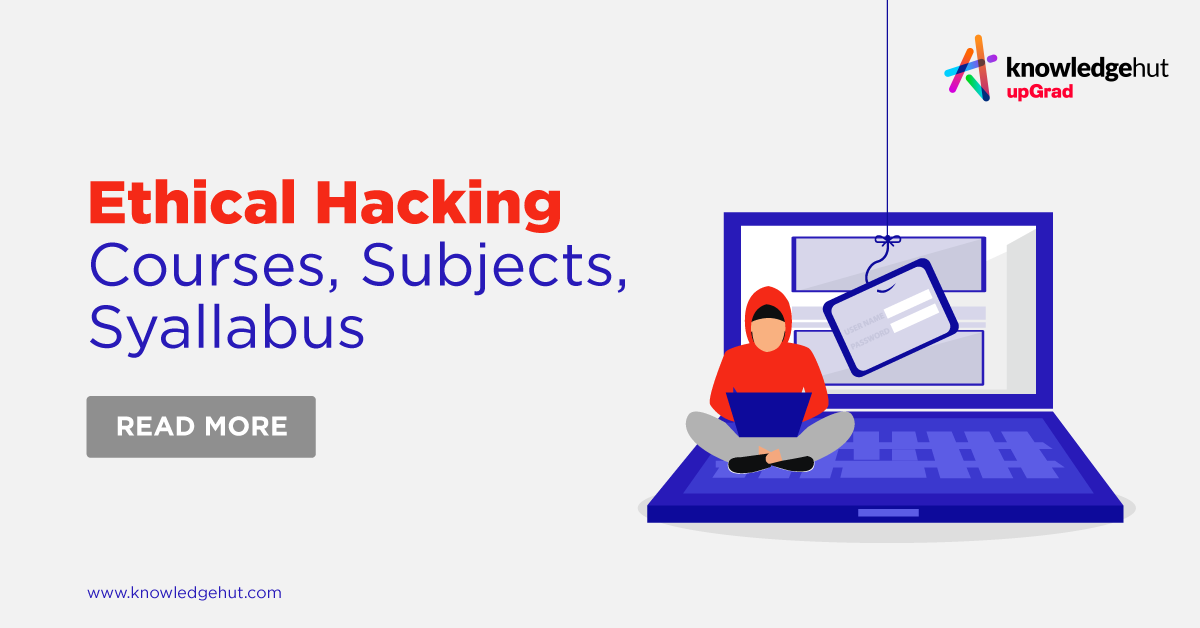 Ethical Hacking Course, Subject, And Syllabus