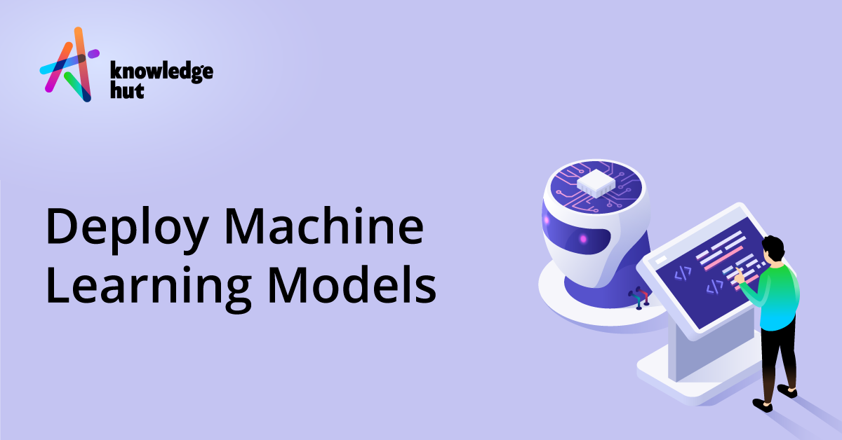 Overview Of Deploying Machine Learning Models