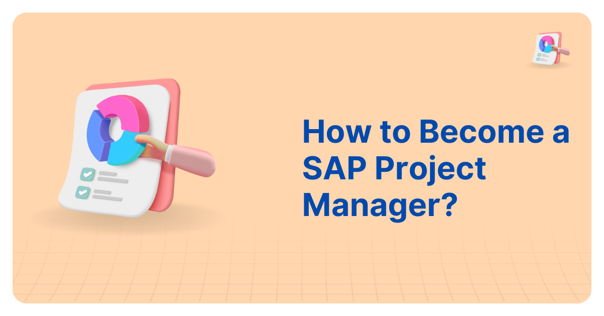 How To Become A SAP Project Manager?