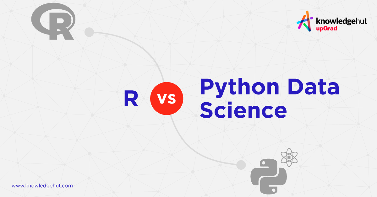 R Vs Python Data Science: The Difference