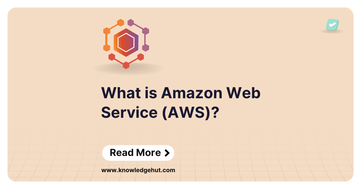 What Is AWS (Amazon Web Services): Products, Components and Services