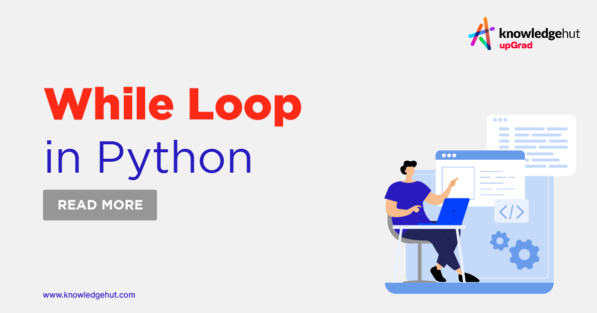 Python While Loop: Syntax, Implementation, Usage & Examples