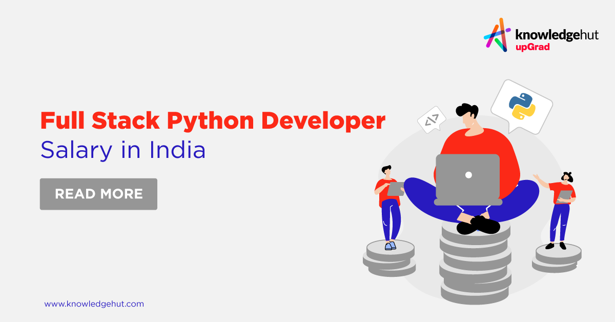 Full Stack Python Developer Salary in India [2023]