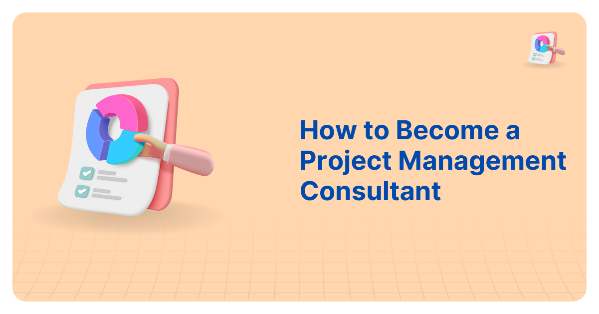 How to Become a Project Management Consultant?