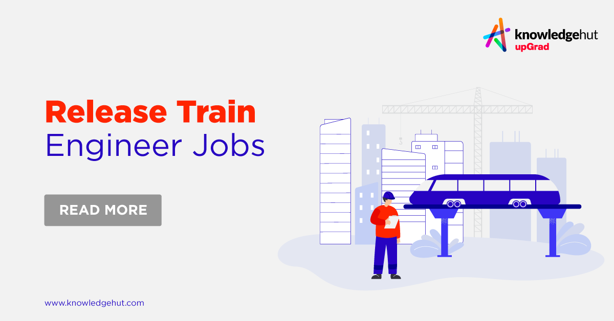 Release Train Engineer Jobs: Job Description Career Path Salary