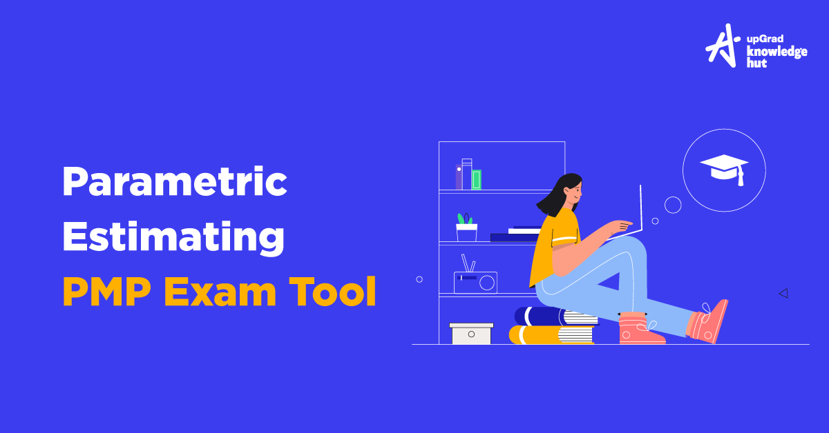 Parametric Estimating In PMP: Concept, Formula, Examples