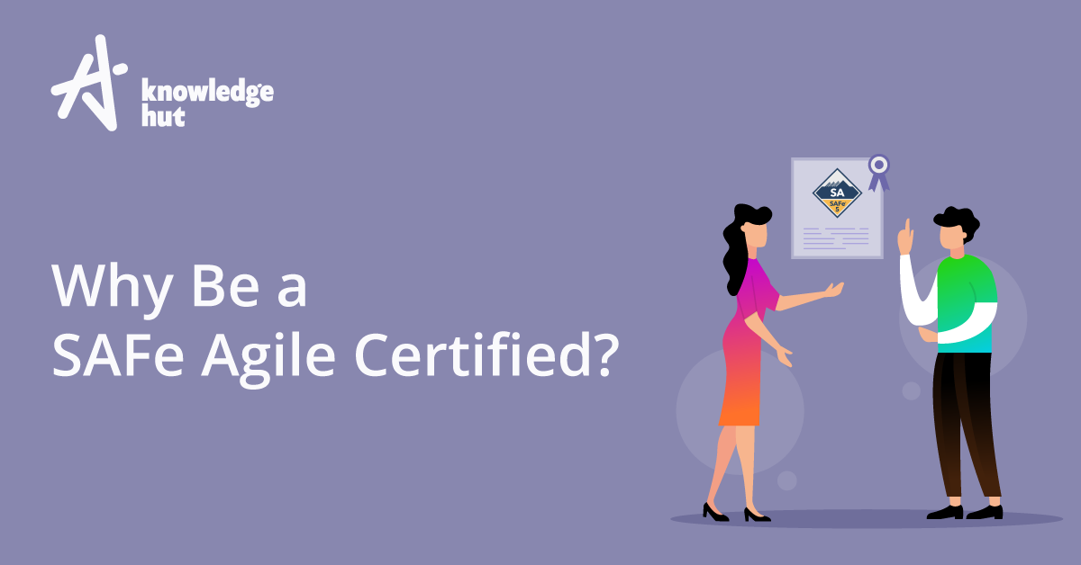 Top 10 Reasons To Get SAFe Agile Certification