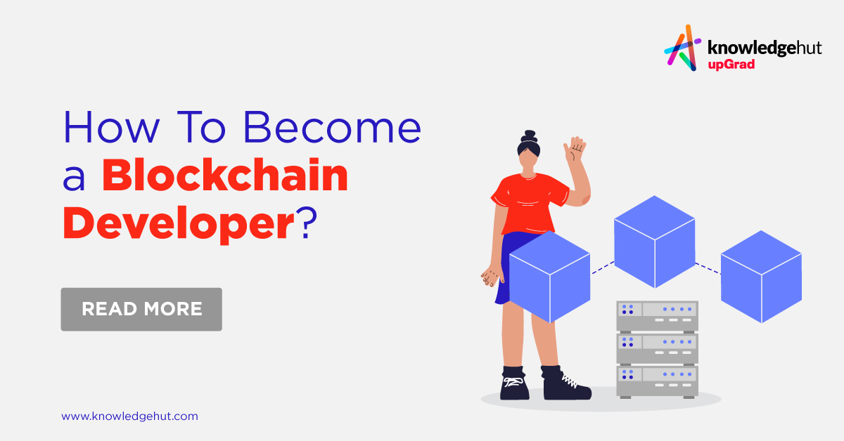 How To Become A Blockchain Developer?