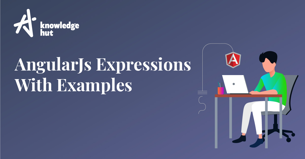 A Guide on AngularJS Expressions With Examples