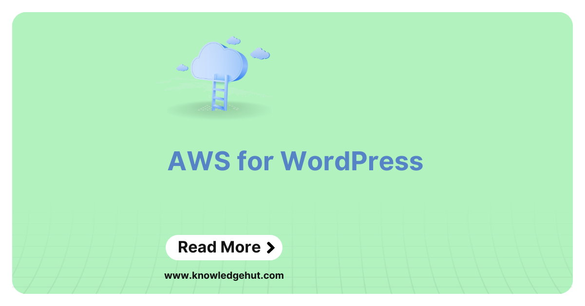 AWS for WordPress: How to Setup & Install [With Best Practices]