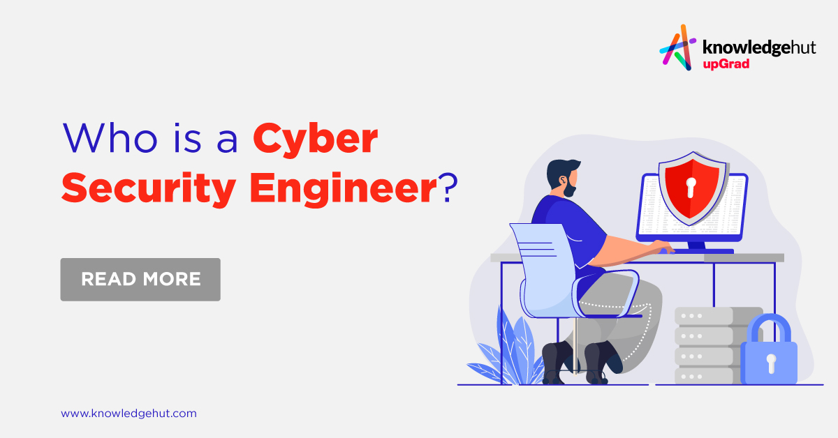 Cyber Security Engineer: Job Description, Skills, Salary, Career