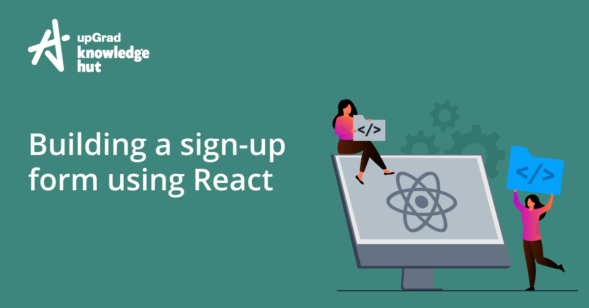 Building A Sign up Form Using React