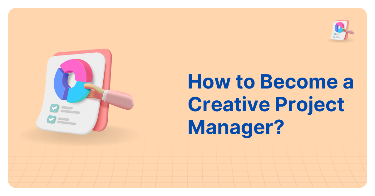 How to a Creative Project Manager?