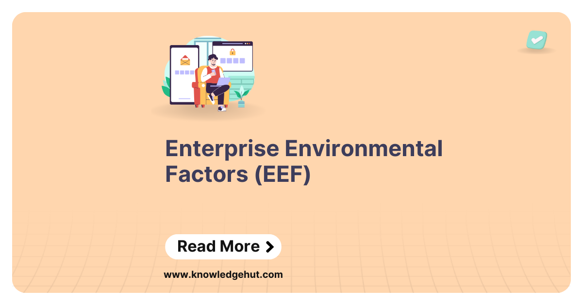 Enterprise Environmental Factors (EEF) Definition & Examples