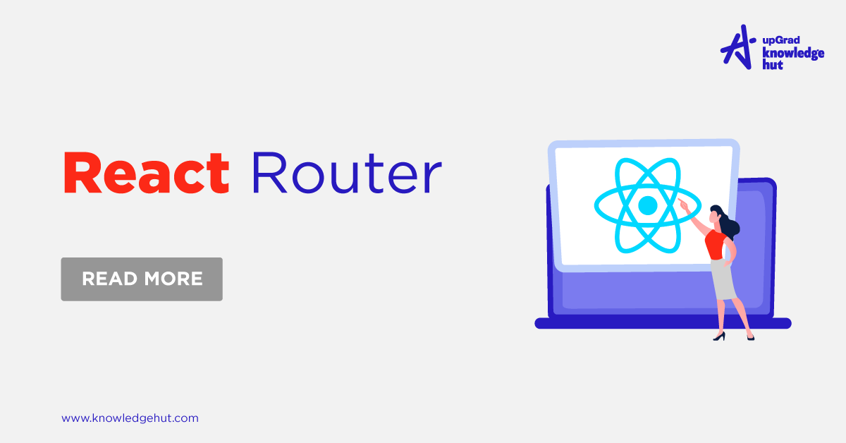 What is React Router A Complete Guide [Updated 2024]