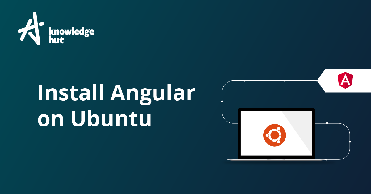 How To Install Angular On Ubuntu