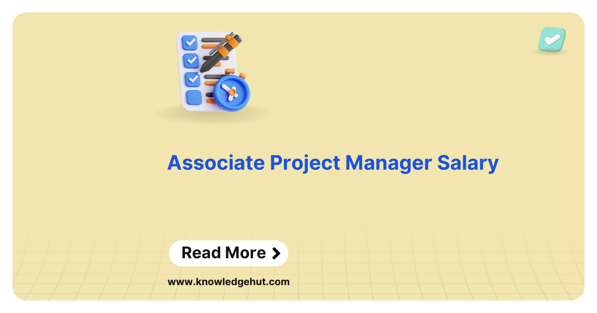 Associate Project Manager Salary in 2024 [Freshers & Experienced]