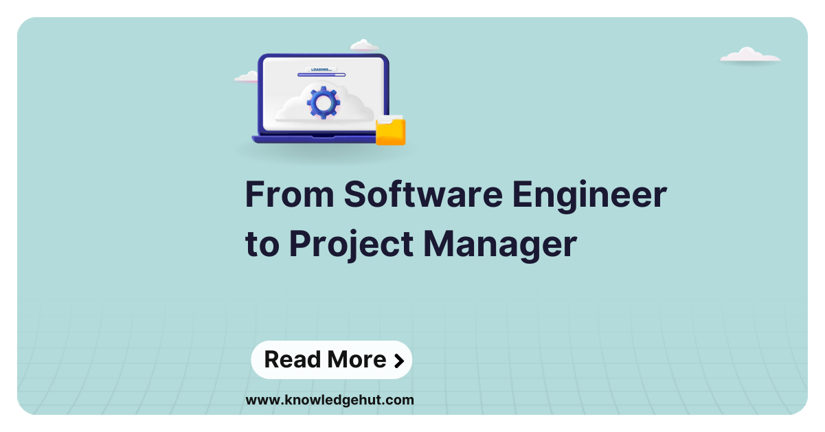 How To Become a Project Manager From Software Engineer?