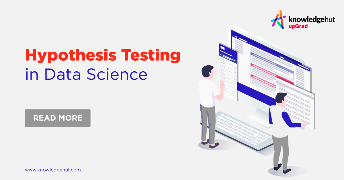 Hypothesis Testing In Data Science Types Process Example 