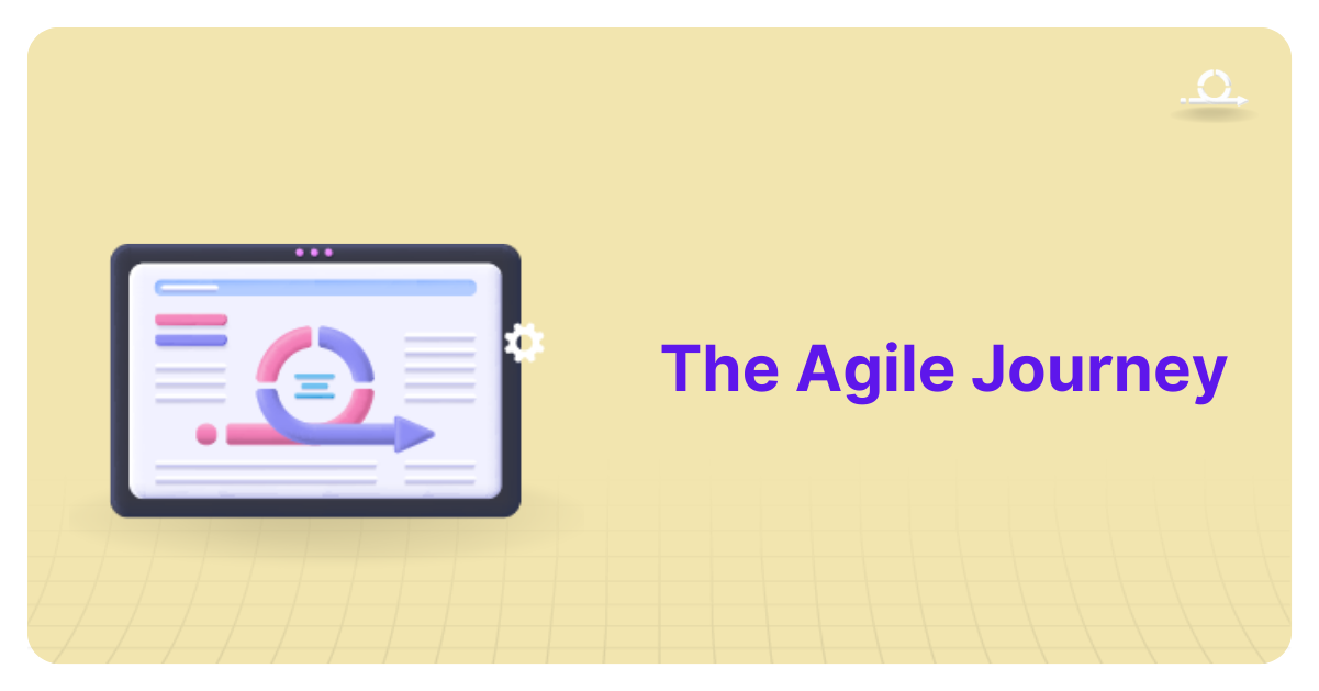 The Agile Journey: A Complete Roadmap to Achieve Agility
