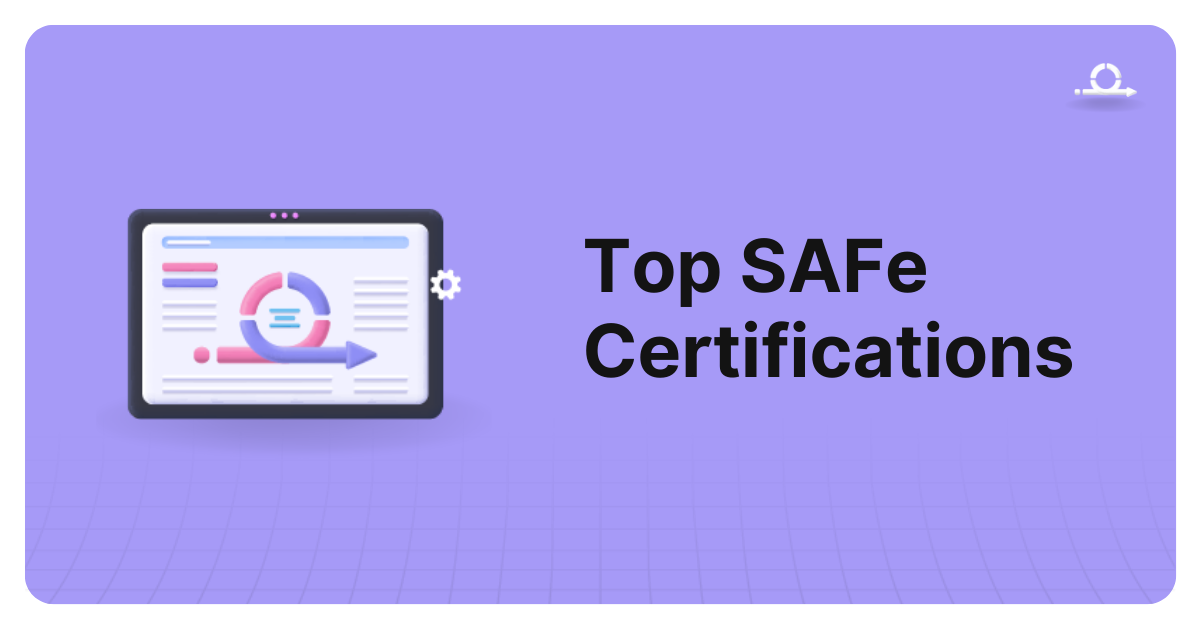 Top SAFe Certifications