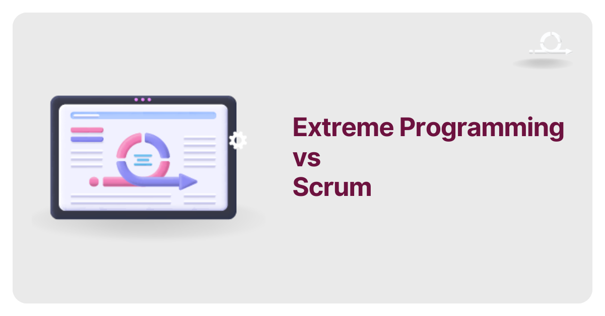 Extreme Programming vs Scrum: What are the Differences?
