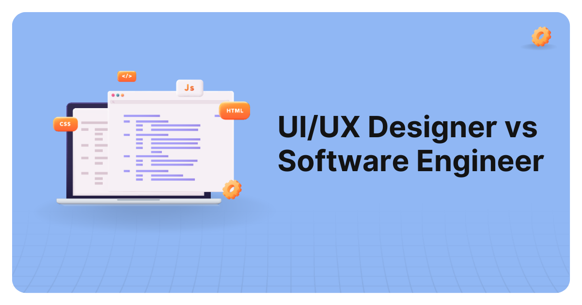 UI/UX Designer vs Software Engineer: Which is Better?