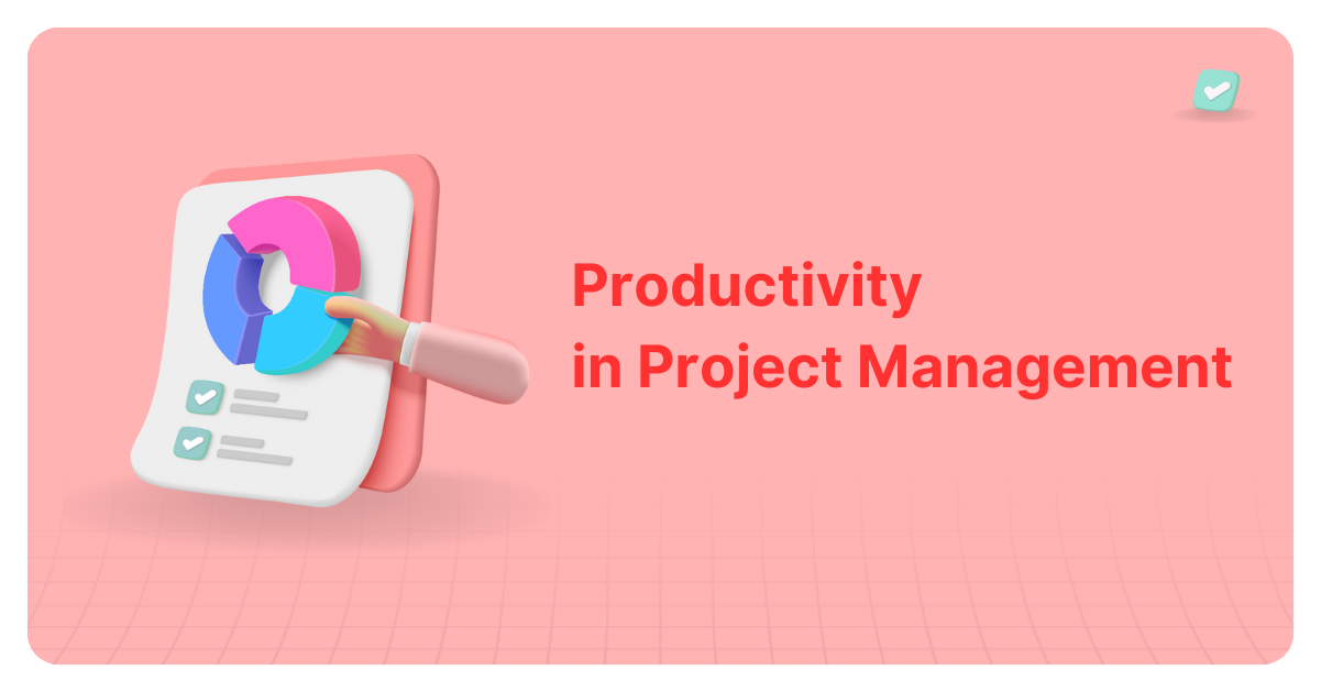 Importance of project productivity management