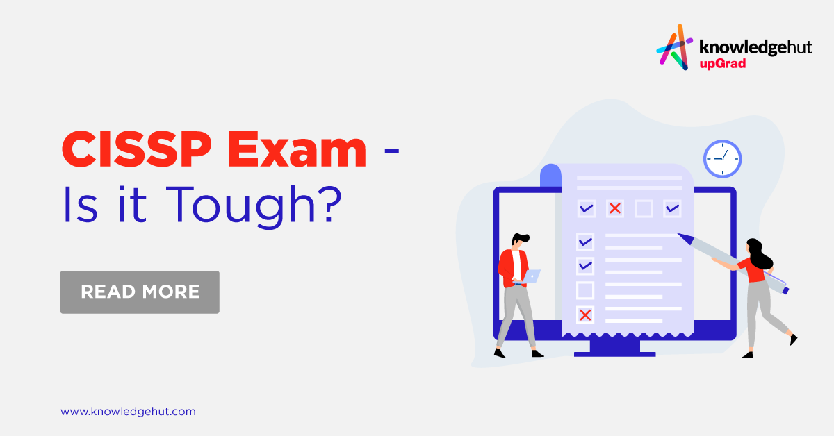 How Hard is the CISSP Exam and How to Pass It?