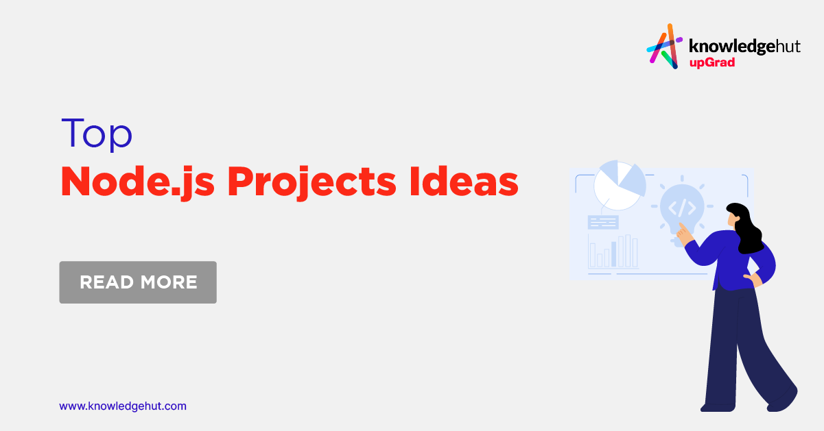 Top 15 Node.js Project Ideas Of 2024 [With Source Code]