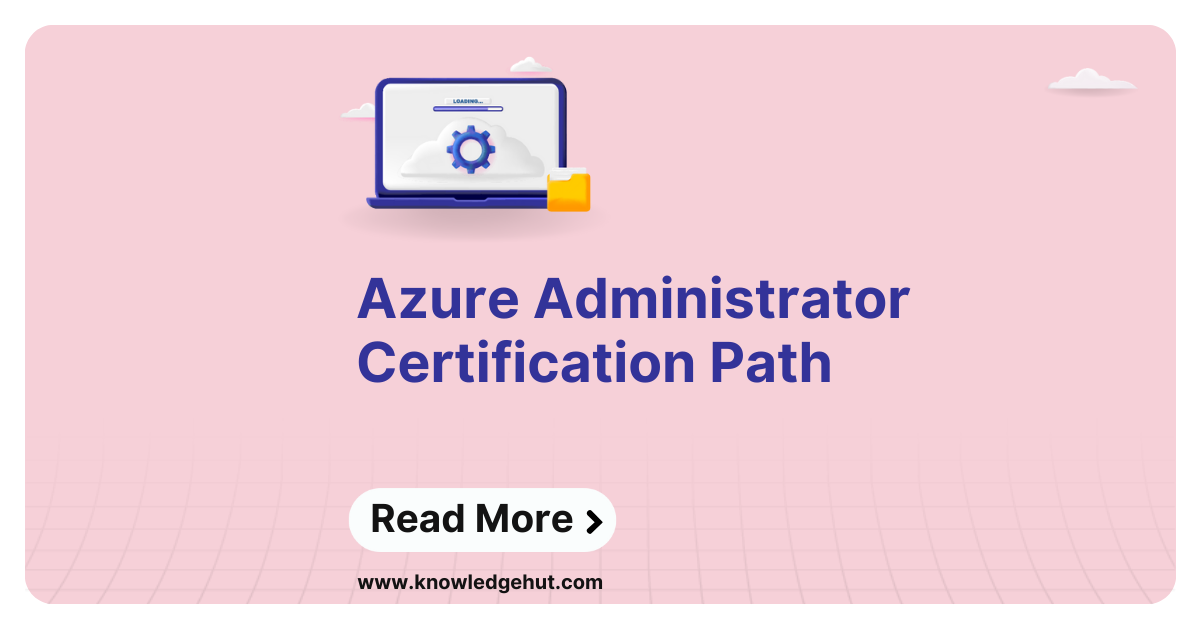 Microsoft Azure Administrator Certification Path 2024 Roadmap   C4e8560c C3f0 468a 8ea1 Fcec58039615 